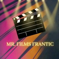 mr.filmsfrantic