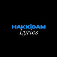 hakkicam.lyrics