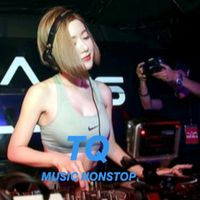 nhạc nền - TQ MUSIC NONSTOP