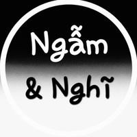 âm thanh gốc - Ngẫm & Nghĩ