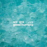 wearegoodhumans