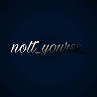 nott_yourss_