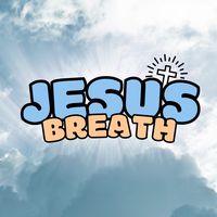 jesusisbreathing