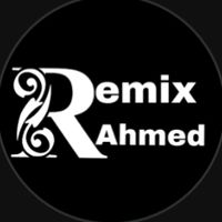 الصوت الأصلي - REMIX(ُꅔ)AHMED