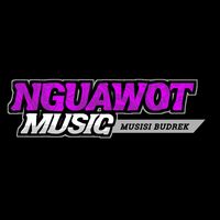 suara asli - NGUAWOT MUSIC🔥