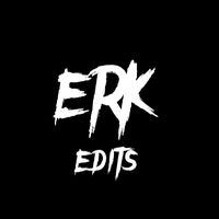 ERK EDITS - orijinal ses