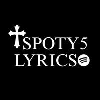 spoty5lyrics