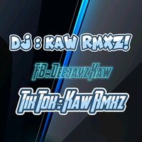 เสียงต้นฉบับ - Kaw Rmxz!