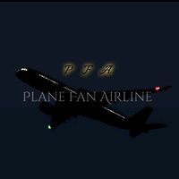 オリジナル楽曲 - Plane Fan Airline=✈︎ (PFA)