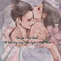 nhạc nền - Suy Cùng Mặc Uyên x Bạch Thiển