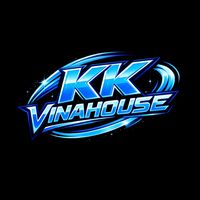 เสียงต้นฉบับ - kk  [Vinahouse] 🪐✨