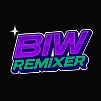 BIW REMiXER