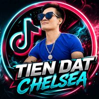 âm thanh gốc - TIEN DATCHELSEA