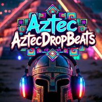 aztecdropbeats