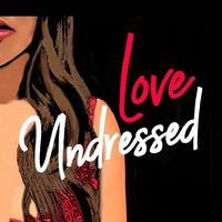 loveundressedpodcast