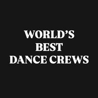 worldsbestdancecrews