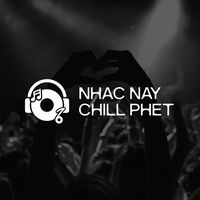 nhacnaychillphet.trum