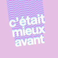 son original - C’ÉTAIT MIEUX AVANT