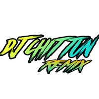 original sound - (*DJ CHIT TUN REMIX OFFICIAL*)