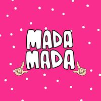 オリジナル楽曲 - MADAMADA
