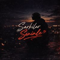 sarkilarseninle
