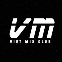 nhạc nền - 🎵 VIỆT MIX -CLUB 🎶