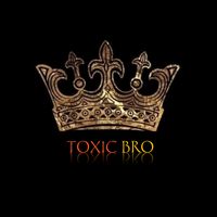 toxicbro02