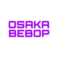 オリジナル楽曲 - OSAKA BEBOP