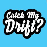 catchmydrift46