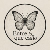 entreloquecallo