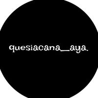 quesiacana_aya