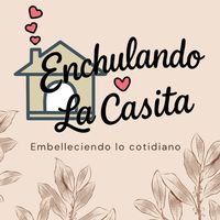enchulandolacasita