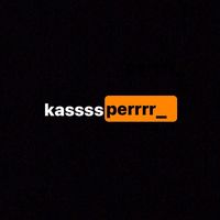 kassssperrrr_