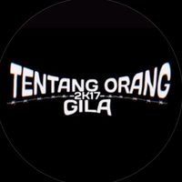 _tentang.orang.gila2k17