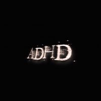 ADHD lyrics - orijinal ses