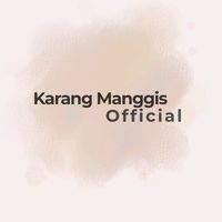 suara asli - Karang Manggis Official