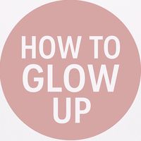 howtoglowupgirl
