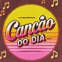 som original - CANÇÃO DO DIA