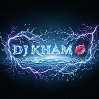 เสียงต้นฉบับ - DJ KHAM🤘🏻💋