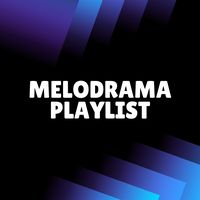 melodramaplaylist