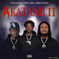 AKATANII BY YAW BURNER FT KOBY YNK AND RENNAT