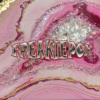 freakiepox