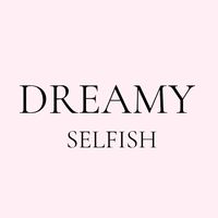 dreamy_selfish