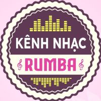 nhạc nền - Kênh Nhạc Rumba