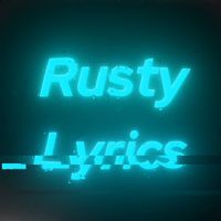 rustylyrics