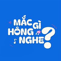 original sound - Mắc Gì Hỏng Nghe