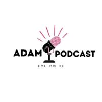 original sound - Adam Podcast