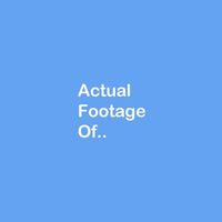 actual_footage_of