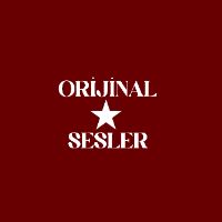 Orijinal Sesler - orijinal ses
