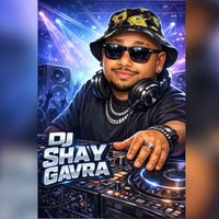 dj_shay_gavra